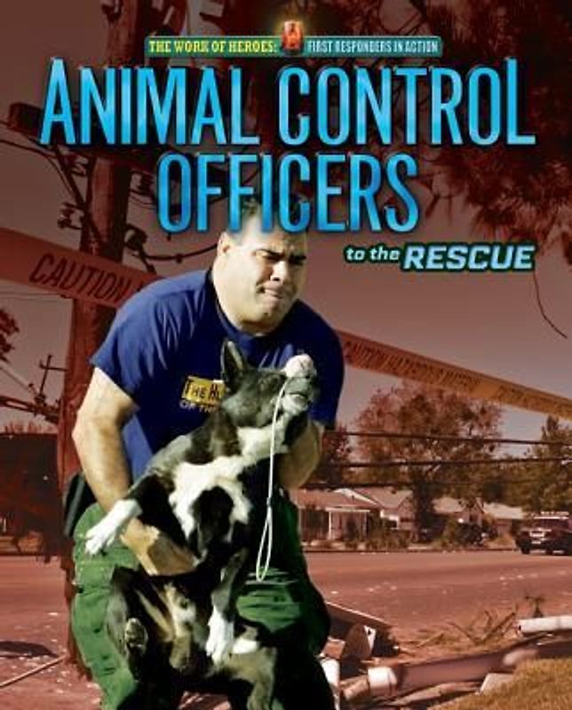 Animal Control Officers to the Rescue