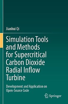 Simulation Tools and Methods for Supercritical Carbon Dioxide Radial Inflow Turbine