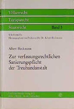 Zur verfassungsrechtlichen Sanierungspflicht der Treuhandanstalt