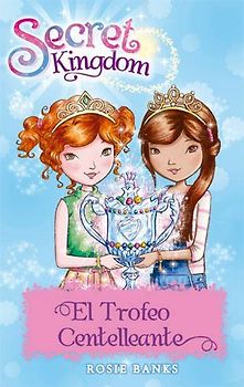 Secret Kingdom 30. El Trofeo Centelleante