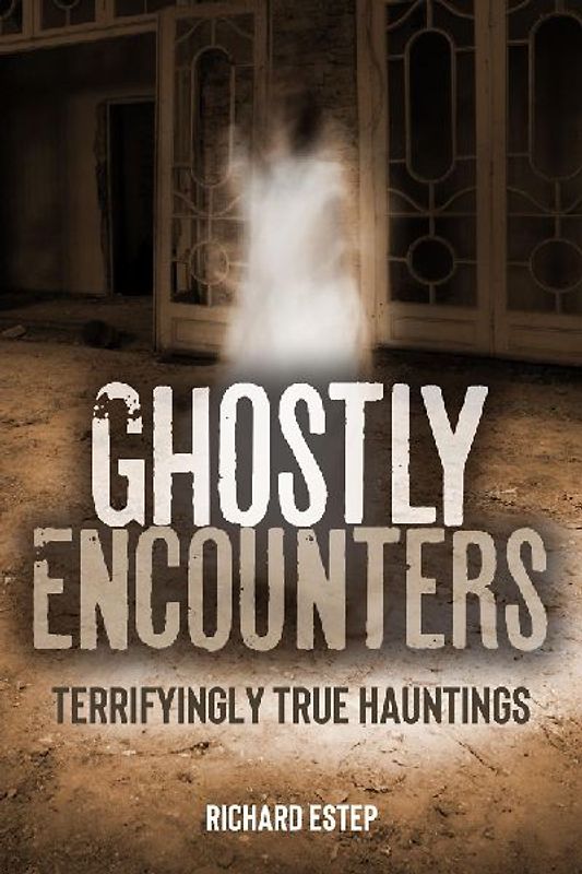 Ghostly Encounters