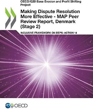 Making Dispute Resolution More Effective - MAP Peer Review Report, Denmark (Stage 2)