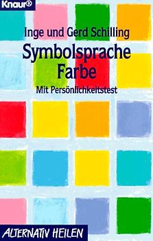 Symbolsprache Farbe. Mit Persönlichkeitstest