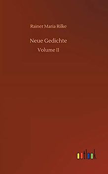 Neue Gedichte: Volume II
