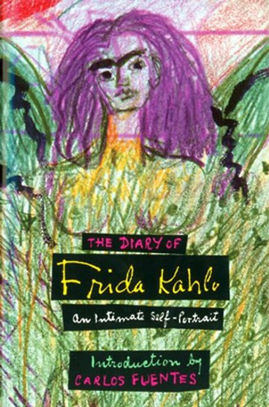 The Diary of Frida Kahlo: An Intimate Self-Portrait - Carlos Fuentes