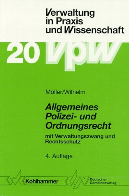 Allgemeines Polizei- und Ordnungsrecht. Mit Verwaltungszwang und Rechtsschutz