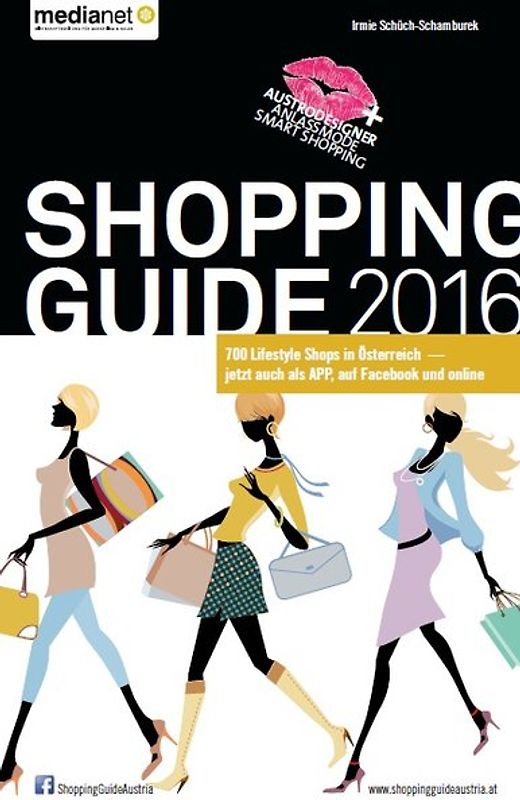 SHOPPING GUIDE 2016 - Die besten 700 Lifestyle Shops, Beauty Adressen & Spa-Hotels in Österreich
