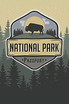 National Parks Passport Stamp Book: A Guided USA National Parks Travel List Journal for Kids, Teens, Adults, and Seniors | National Parks Passport Book and Memory Journal.