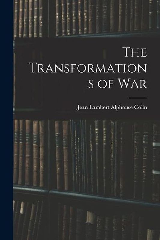 The Transformations of War
