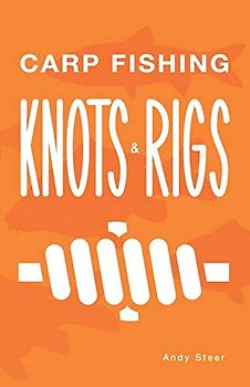 Carp Fishing Knots and Rigs