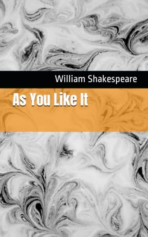 As You Like It: The 1623 Literary Comedy Play Classic (Annotated)