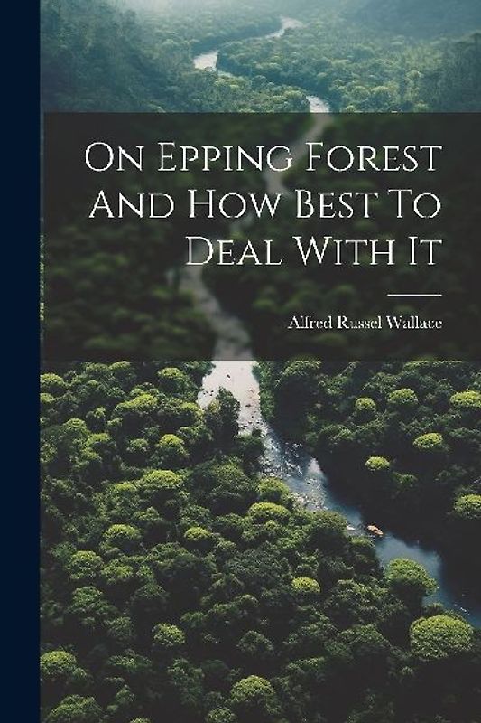 On Epping Forest And How Best To Deal With It