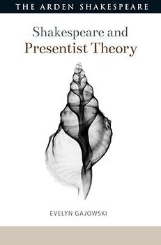 Shakespeare and Presentist Theory
