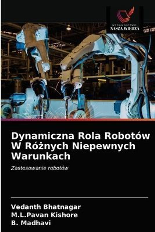 Dynamiczna Rola Robotów W Ró¿nych Niepewnych Warunkach
