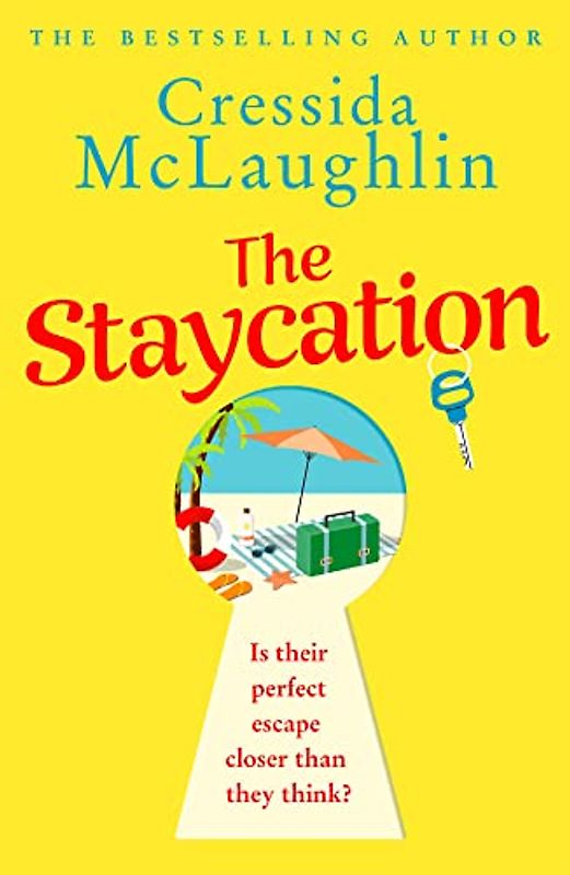 The Staycation: the perfect romantic escape with the bestselling author of the Cornish Cream Tea series