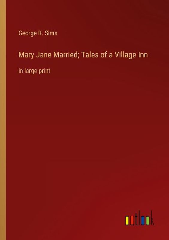 Mary Jane Married; Tales of a Village Inn