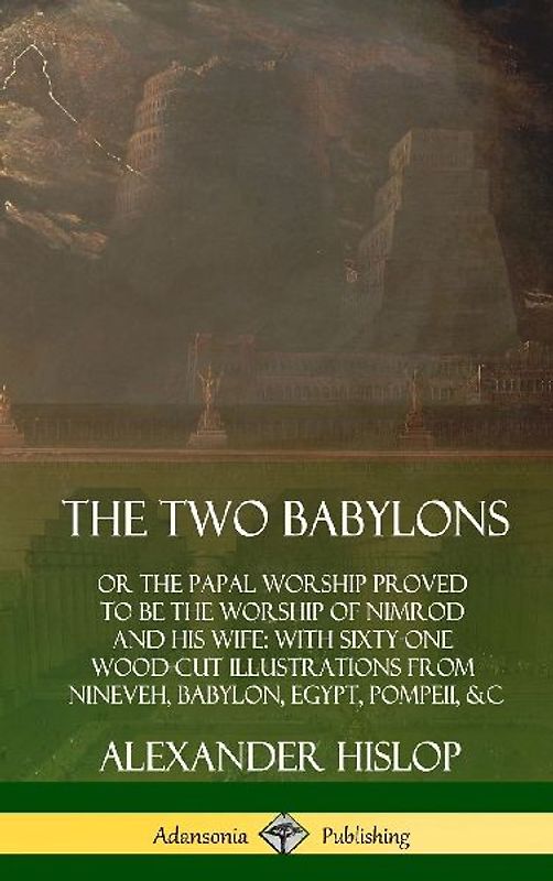 The Two Babylons