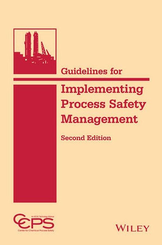 Guidelines for Implementing Process Safety Management Systems