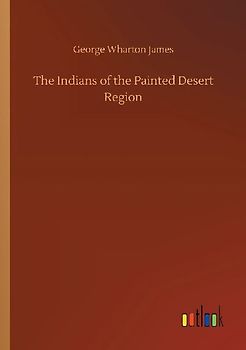 The Indians of the Painted Desert Region