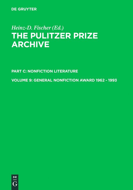 The Pulitzer Prize Archive. Nonfiction Literature / General Nonfiction Award 1962 - 1993
