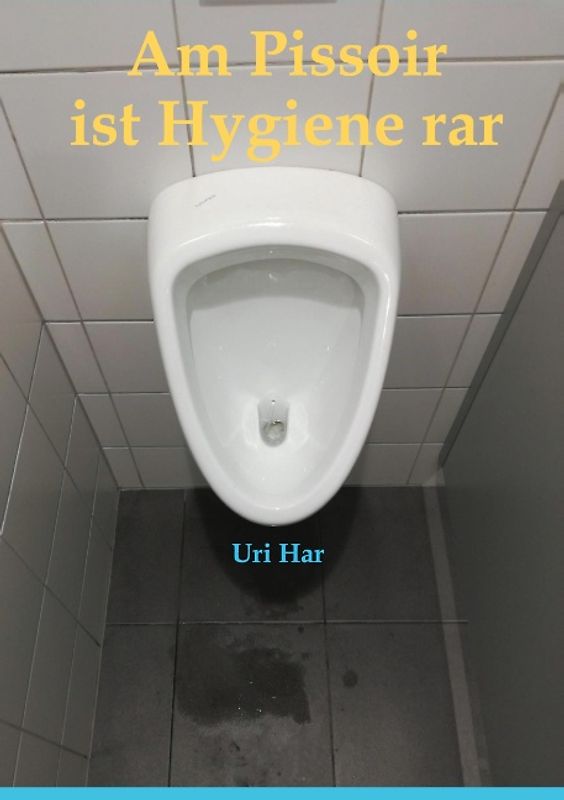 Am Pissoir ist Hygiene rar