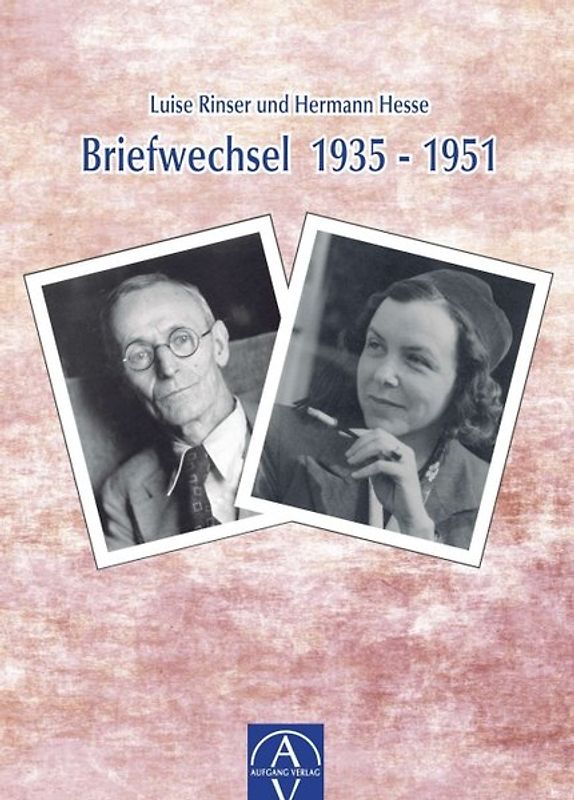 Luise Rinser und Hermann Hesse, Briefwechsel 1935-1951
