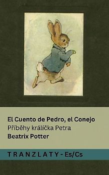 El Cuento de Pedro, el Conejo / P¿íb¿hy králí¿ka Petra