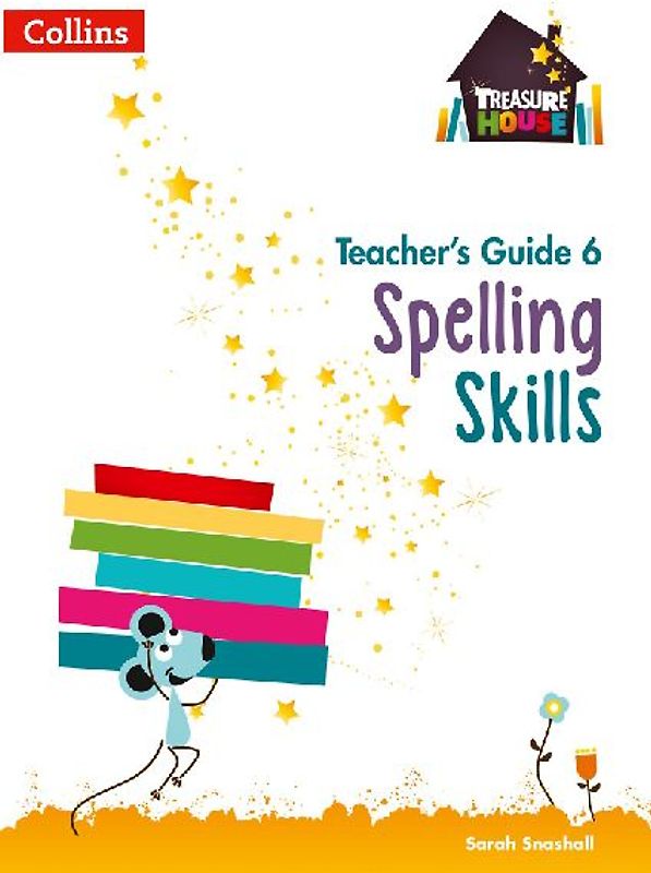 Treasure House - Spelling Teacher Guide 6