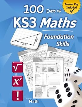KS3 Maths: Foundation Skills Workbook (with Answer Key) | Exponents, Roots, Ratios, Proportions, Negative Numbers, Coordinate Planes, Graphing, Slope, ... | KS3: Year 7, Year 8, Year 9 (Ages 11-14)