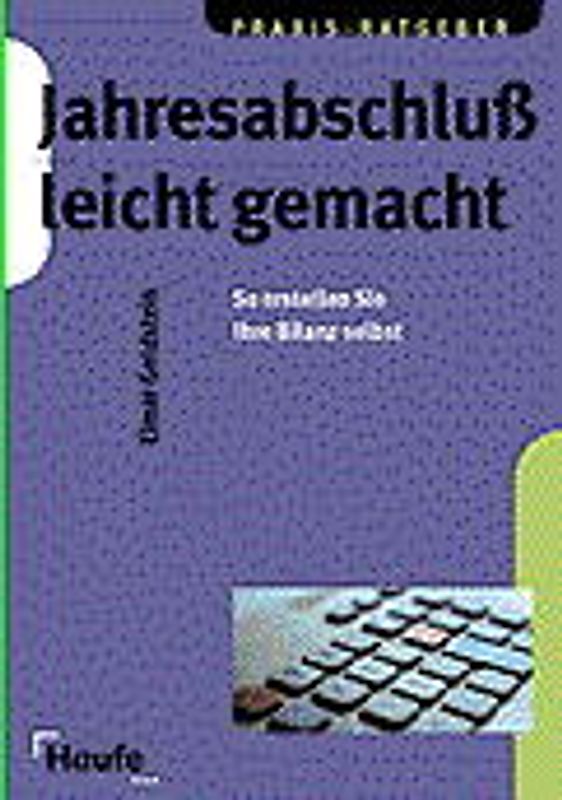 Jahresabschluss leicht gemacht. So erstellen Sie Ihre Bilanz selbst