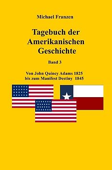 USA / Tagebuch der Amerikanischen Geschichte Band 3