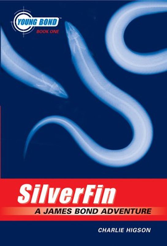 Young Bond Series, The: Silverfin - A James Bond Adventure - Book #1 (Young Bond (Quality)) - Higson, Charlie
