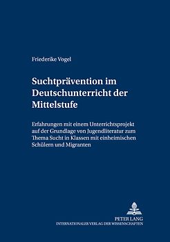 Suchtprävention im Deutschunterricht der Mittelstufe