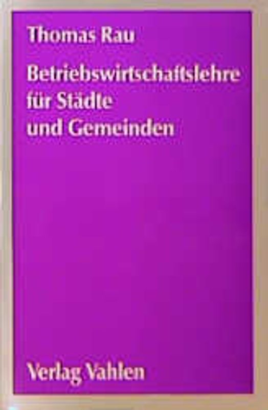 Betriebswirtschaftslehre für Städte und Gemeinden