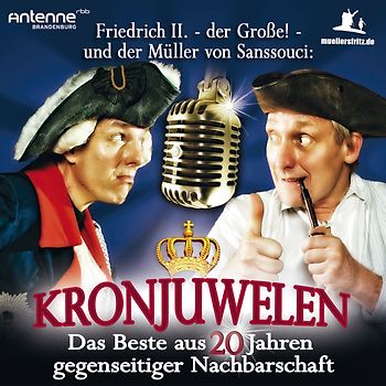 Friedrich II.Der Grosse-Und Der Müller Von Sansso - Kronjuwelen-Das Beste Aus 20 Jahren Gegenseitiger [Audio CD]