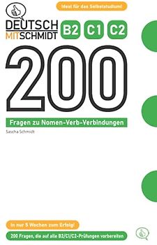 Deutsch mit Schmidt - 200 Fragen zu Nomen-Verb-Verbindungen B2 C1 C2