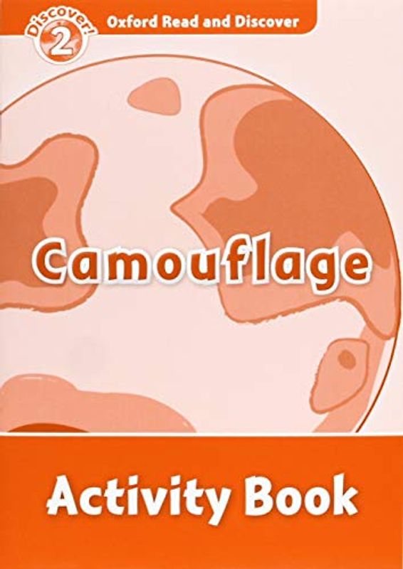 Oxford Read and Discover 2. Camouflage Activity Book: Level 2