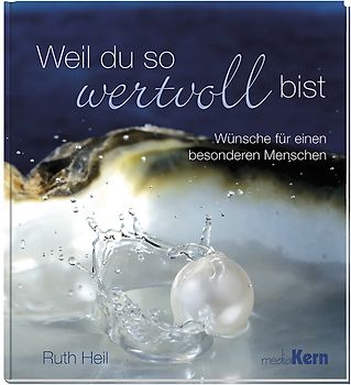 Weil du so wertvoll bist