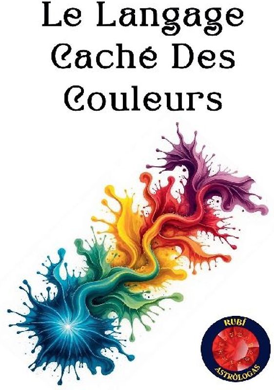 Le Langage Caché Des Couleurs