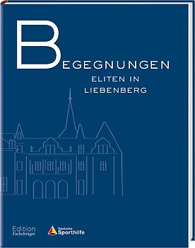 Begegnungen - Eliten in Liebenberg