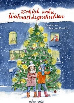Wirklich wahre Weihnachtsgeschichten