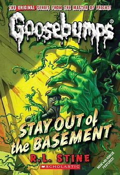 Stay Out of the Basement (Classic Goosebumps #22)