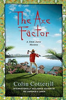 The Axe Factor (Jimm Juree Mysteries) - Cotterill, Colin