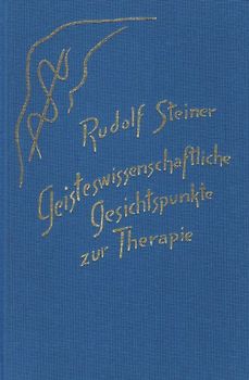 Geisteswissenschaftliche Gesichtspunkte zur Therapie
