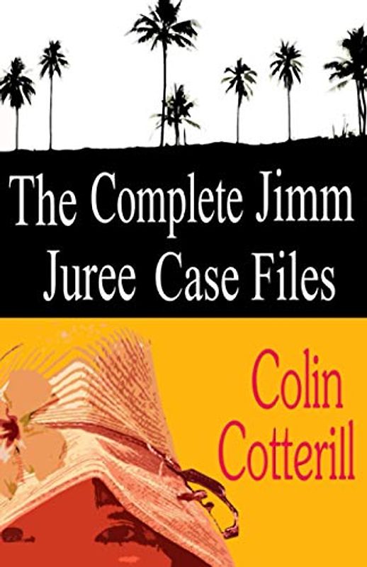 The Complete Jimm Juree Case Files: 12 Short Stories
