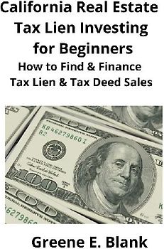California Real Estate Tax Lien Investing for Beginners
