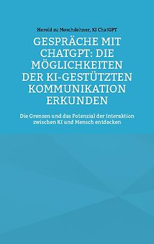 Gespräche mit ChatGPT: Die Möglichkeiten der KI-gestützten Kommunikation erkunden