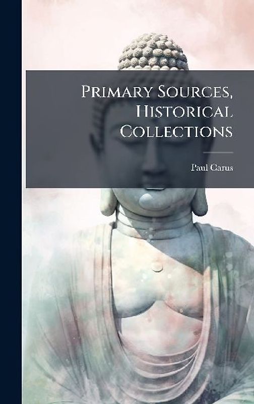 Primary Sources, Historical Collections