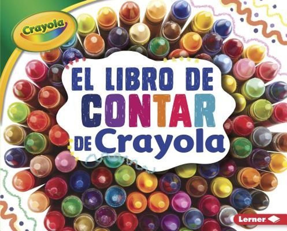 El Libro de Contar de Crayola (R) (the Crayola (R) Counting Book)