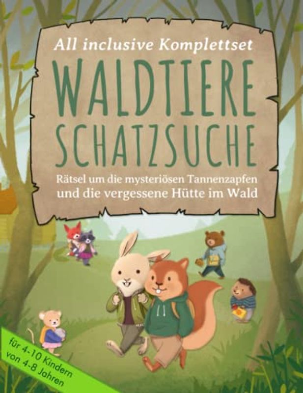 Tier-Schatzsuche: Rätsel um die mysteriösen Tannenzapfen und die vergessene Hütte im Wald - Perfekt vorbereitete Schnitzeljagd für einen ... 4-10 Kinder von 4-8 Jahren